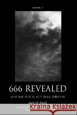 666 Revealed: Book I Smith, Jack H. 9780595439126 iUniverse - książka