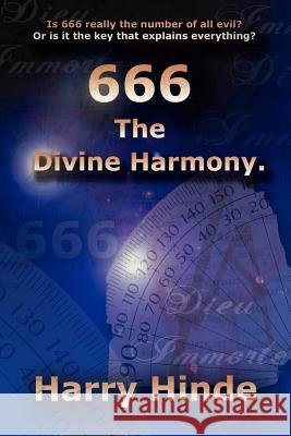 666: The Divine Harmony Hinde, Harry 9781425943219 Authorhouse - książka