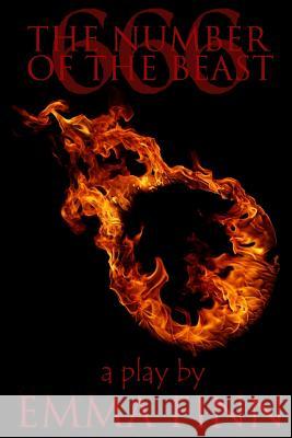 666: The Number of the Beast: A Play Emma Finn 9781523389667 Createspace Independent Publishing Platform - książka
