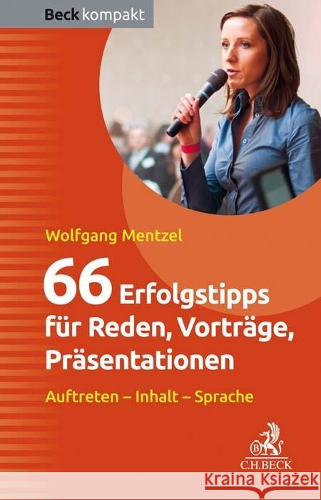 66 Erfolgstipps für Reden, Vorträge, Präsentationen Mentzel, Wolfgang 9783406761997 Beck Juristischer Verlag - książka