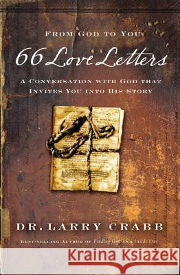 66 Love Letters: A Conversation with God That Invites You Into His Story Larry Crabb 9780849946400 Thomas Nelson Publishers - książka