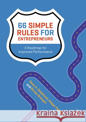 66 Simple Rules for Entrepreneurs: A Roadmap for Improved Performance Dean A. Shepherd Holger Patzelt Nicola Breugst 9783031620317 Palgrave MacMillan - książka