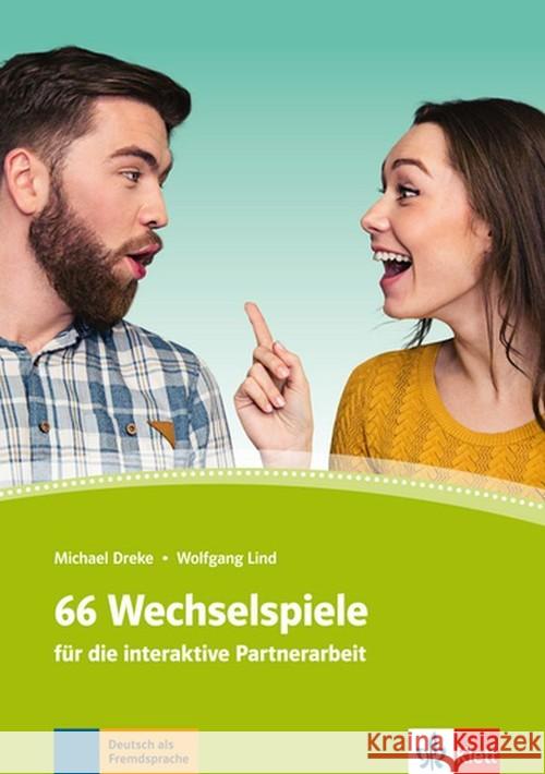 66 Wechselspiele für die interaktive Partnerarbeit Dreke, Michael; Lind, Wolfgang 9783126741507 Klett Sprachen - książka