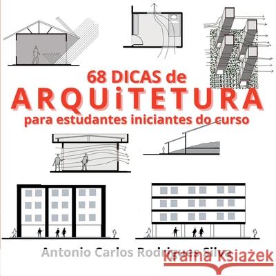 68 Dicas De Arquitetura Silva Ant?nio 9786500831122 Clube de Autores - książka
