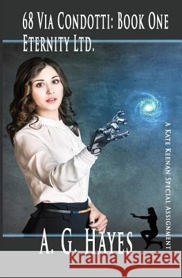 68 Via Condotti: Book One: Eternity Ltd A. G. Hayes 9780999463345 Savant Books and Publications - książka
