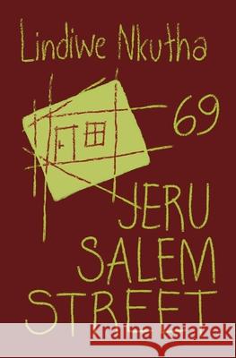 69 Jerusalem Street Lindiwe Nkutha 9781928433040 Modjaji Books - książka
