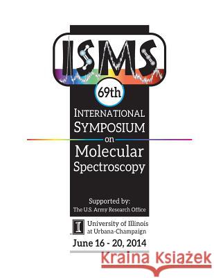 69th International Symposium on Molecular Spectroscopy Benjamin J. McCall 9781499388657 Createspace Independent Publishing Platform - książka