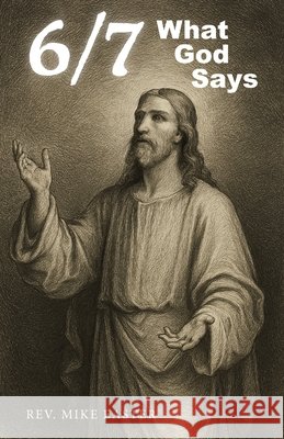6/7: What God Says Mike Easter 9781965646595 Apocryphile Press - książka