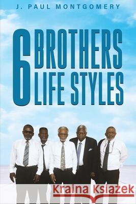 6 Brothers Lifestyle J. Paul Montgomery 9781964818627 Self Publishing - książka