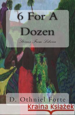 6 For A Dozen: Stories From Liberia Barnes, Josephine 9781508919568 Createspace - książka