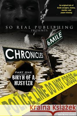 6 Mile Chronicles Mi'kiel Los 9780984021635 So Real Publishing, Incorporated - książka