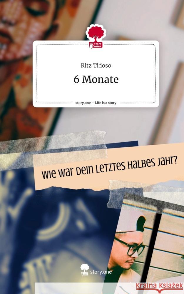 6 Monate. Life is a Story - story.one Tidoso, Ritz 9783711518989 story.one publishing - książka