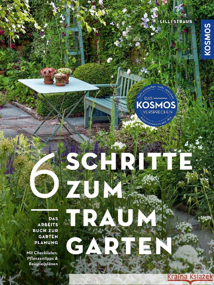 6 Schritte zum Traumgarten Straub, Lilli 9783440178201 Kosmos (Franckh-Kosmos) - książka