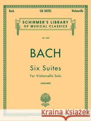 6 Suites BWV1007-1012: Edited by Fritz Galliard Johann Sebastian Bach, F. Gaillard 9780793554485 Hal Leonard Corporation - książka