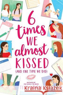 6 Times We Almost Kissed (and One Time We Did) Tess Sharpe 9780316302791 Little, Brown Books for Young Readers - książka