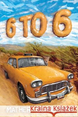 6 to 6 Mather Schneider 9781951897222 Terror House Press, LLC - książka