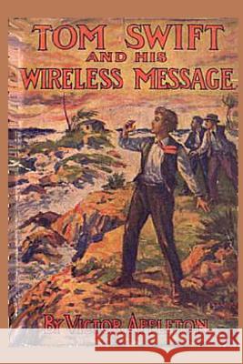 6 Tom Swift and his Wireless Message Appleton, Victor 9781522738343 Createspace Independent Publishing Platform - książka