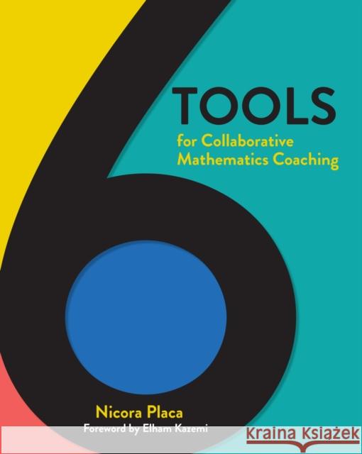 6 Tools for Collaborative Mathematics Coaching Nicora Placa 9781625313843 Stenhouse Publishers - książka