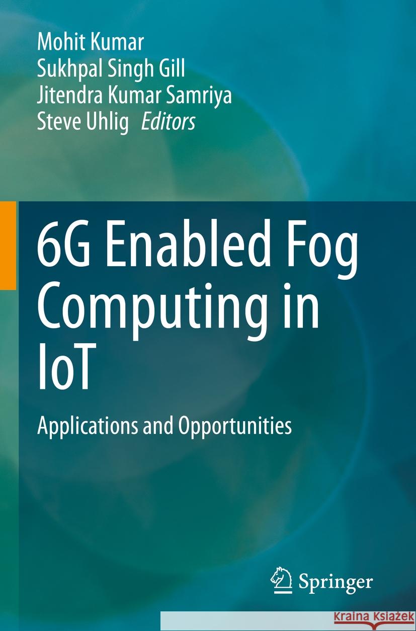 6G Enabled Fog Computing in IoT  9783031301032 Springer Nature Switzerland - książka