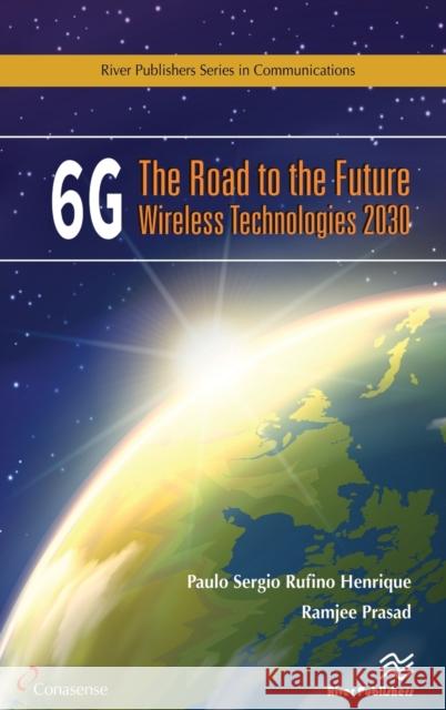 6g: The Road to the Future Wireless Technologies 2030 Henrique, Paulo Sergio Rufino 9788770224390 River Publishers - książka