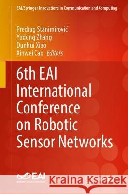 6th EAI International Conference on Robotic Sensor Networks  9783031338250 Springer International Publishing - książka