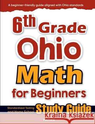 6th Grade Ohio Math for Beginners: Standardized Testing and Home School Study Guide Hamid Eslamian 9781636202334 Mathfa - książka
