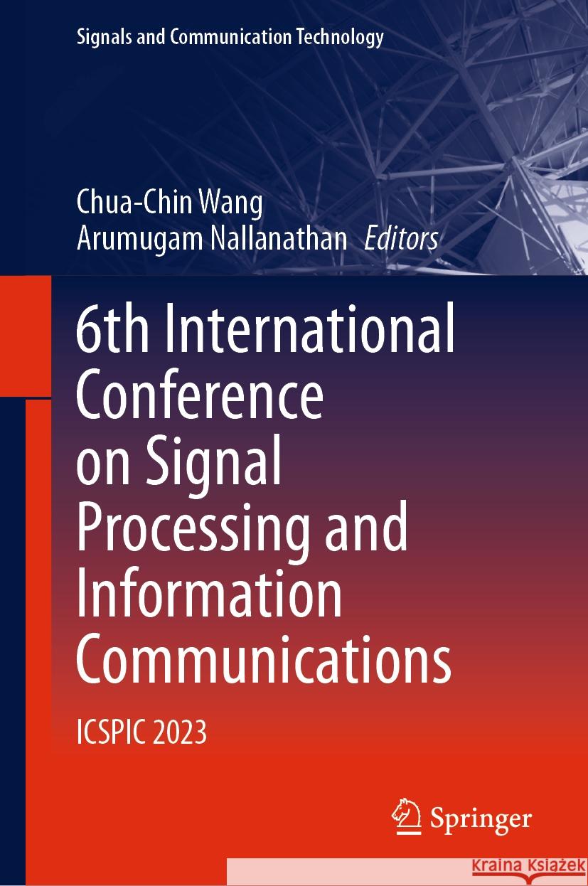 6th International Conference on Signal Processing and Information Communications  9783031437809 Springer Nature Switzerland - książka