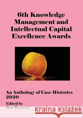 6th Knowledge Management and Intellectual Capital Excellence Awards 2020 Dan Remenyi 9781912764839 Acpil - książka
