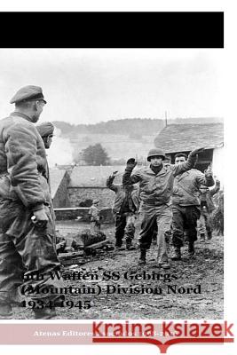 6th Waffen SS Gebirgs (Mountain) Division 1934-1945 Gustavo Uruena 9781535217378 Createspace Independent Publishing Platform - książka