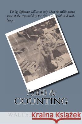 7,000 & Counting Walter a. Mueller 9781518779930 Createspace Independent Publishing Platform - książka