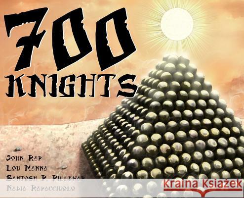 700 Knights: Graphic Novel John Rap Lou Manna Santosh P. Pillewar 9781945582110 Annadale Comics - książka