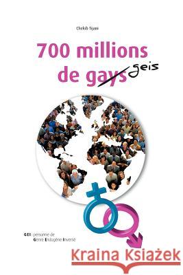 700 Millions de Gays Dr Chekib Tijani 9781469185149 Xlibris Corporation - książka