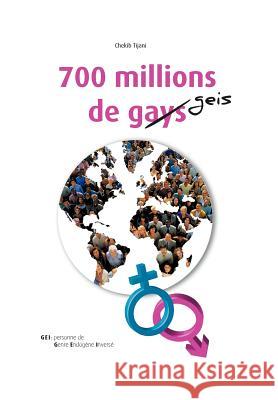 700 Millions de Gays Dr Chekib Tijani 9781469185156 Xlibris Corporation - książka