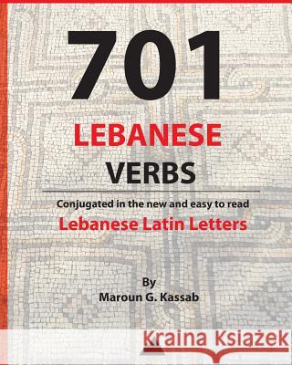 701 Lebanese Verbs Maroun Kassab 9780615751245 Black Pinnacle LLC - książka