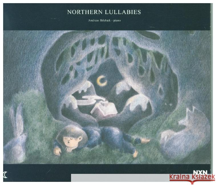 Northern Lullabies, 1 Audio-CD Ihlebæk, Andreas 7090052640012 NXN Recordings