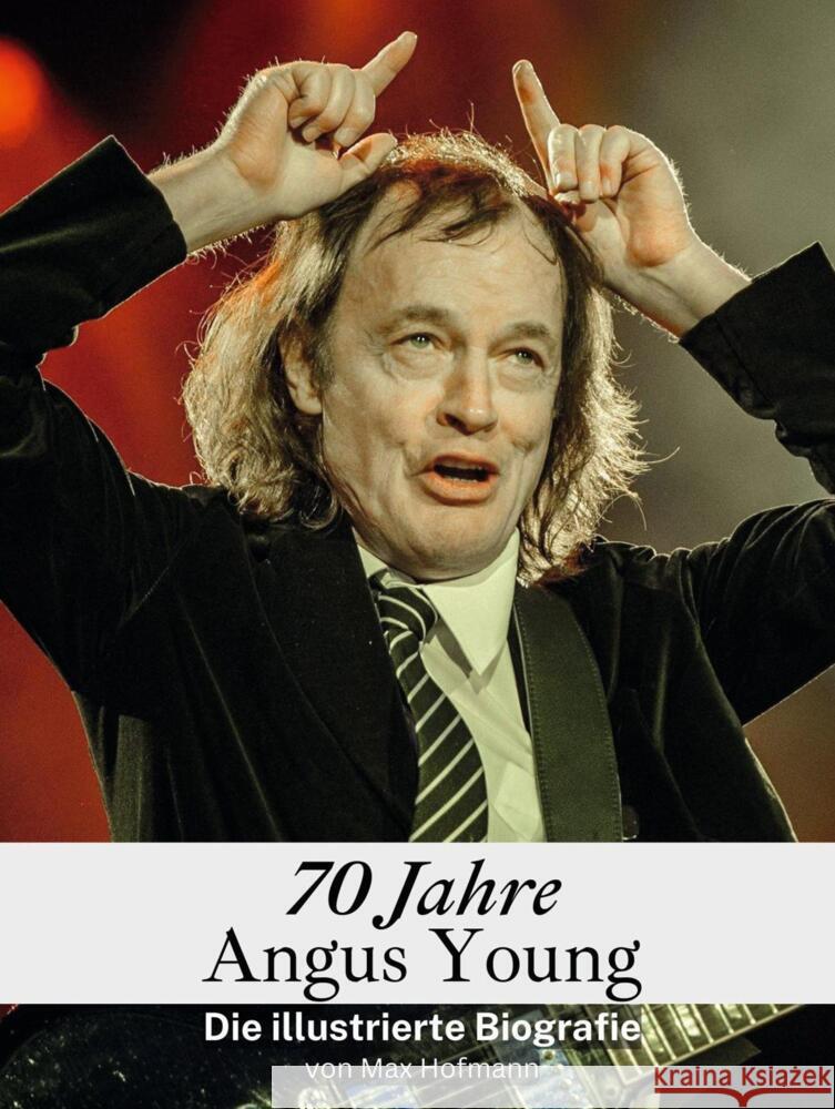 70 Jahre Angus Young - Komplett in Farbe Hofmann, Max 9783759116659 FlipFlop - książka