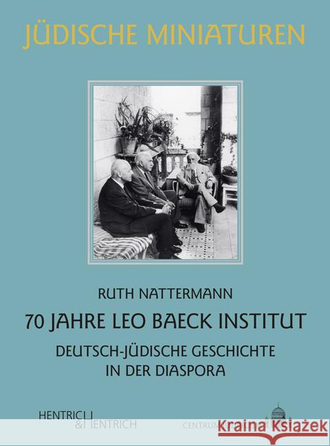 70 Jahre Leo Baeck Institute Nattermann, Ruth 9783955657222 Hentrich & Hentrich - książka