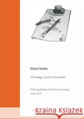 70 Lustige, Freche Vierzeiler Klaus Martin 9783868505290 Tredition Gmbh - książka