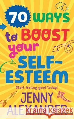 70 Ways to Boost Your Self-Esteem Karen Donnelly 9781910300183 Five Lanes Press - książka