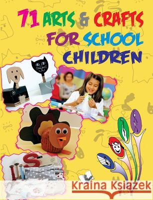 71 Arts & Crafts for School Children Editorial Board 9789350570586 V&s Publishers - książka