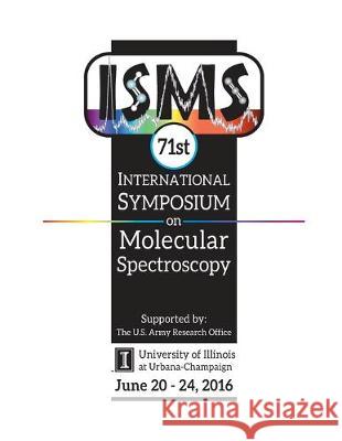 71st International Symposium on Molecular Spectroscopy Benjamin J. McCall 9781533053909 Createspace Independent Publishing Platform - książka