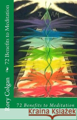 72 Benefits to Meditation Rory J. Colgan Tarak Uday 9781500905026 Createspace - książka