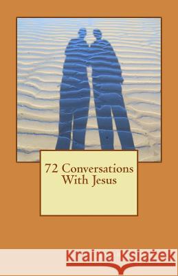 72 Conversations with Jesus Andrew Moll 9781502402295 Createspace - książka