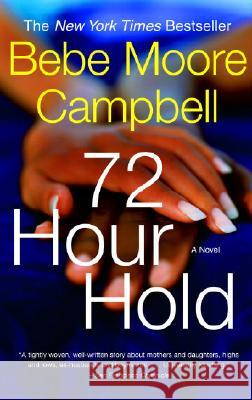 72 Hour Hold Bebe Moore Campbell 9781400033614 Anchor Books - książka