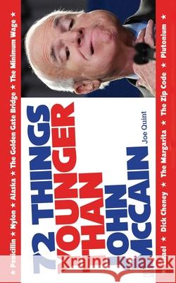 72 Things Younger Than John McCain Joe Quint 9781439102275 Fireside Books - książka