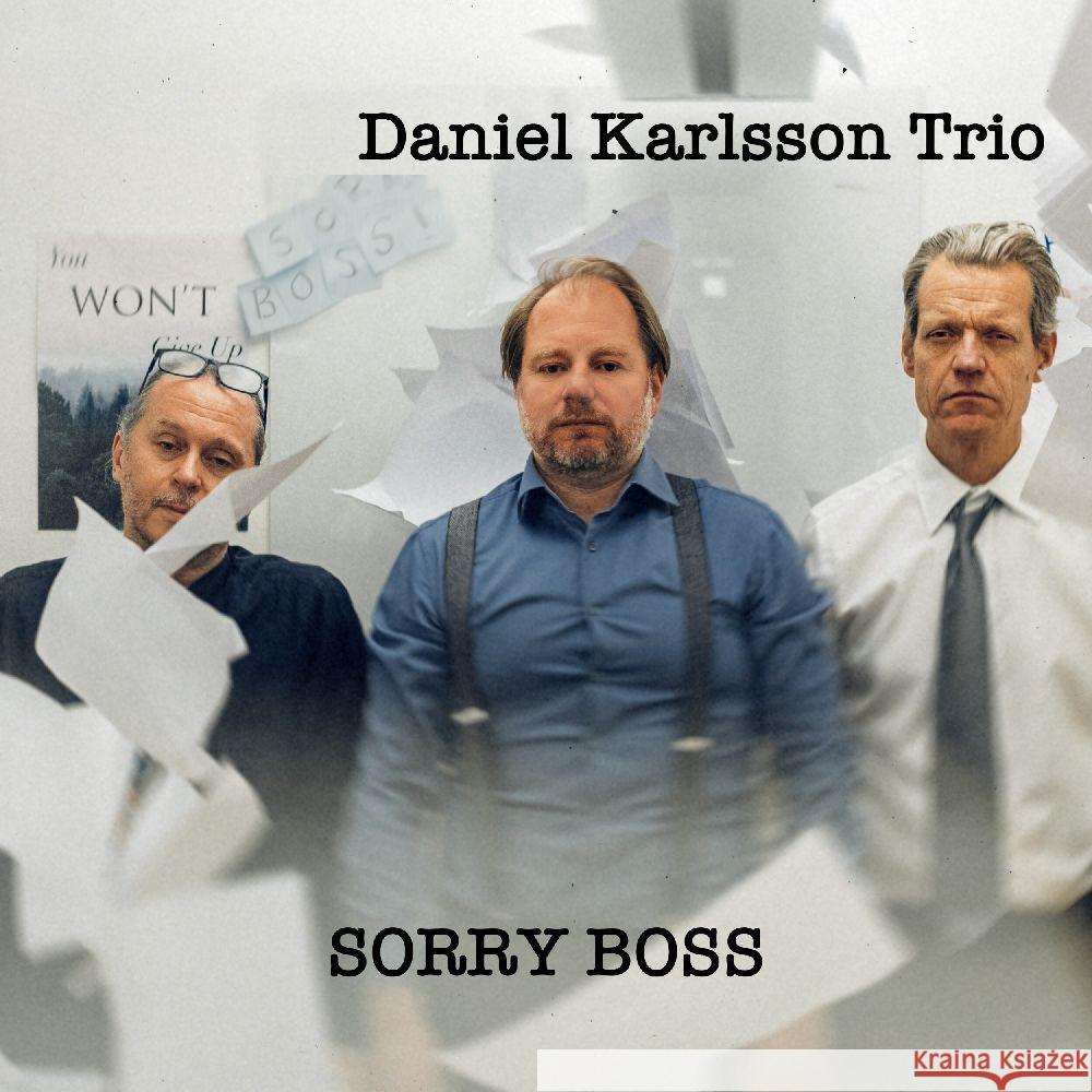 Sorry Boss, 1 Audio-CD Daniel Karlsson Trio 7350049519364 Howling Jazz!!!