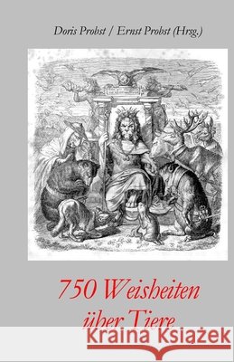 750 Weisheiten über Tiere Probst, Ernst 9781092366557 Independently Published - książka