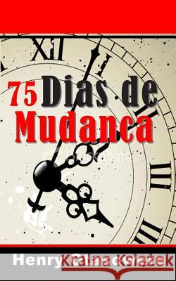 75 dias da mudanca Otasowere, Henry 9781477480724 Createspace Independent Publishing Platform - książka