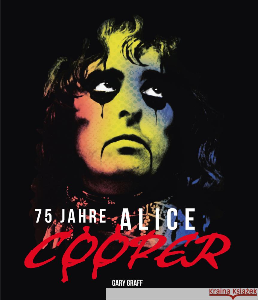 75 Jahre Alice Cooper Graff, Gary 9783854457893 Hannibal - książka