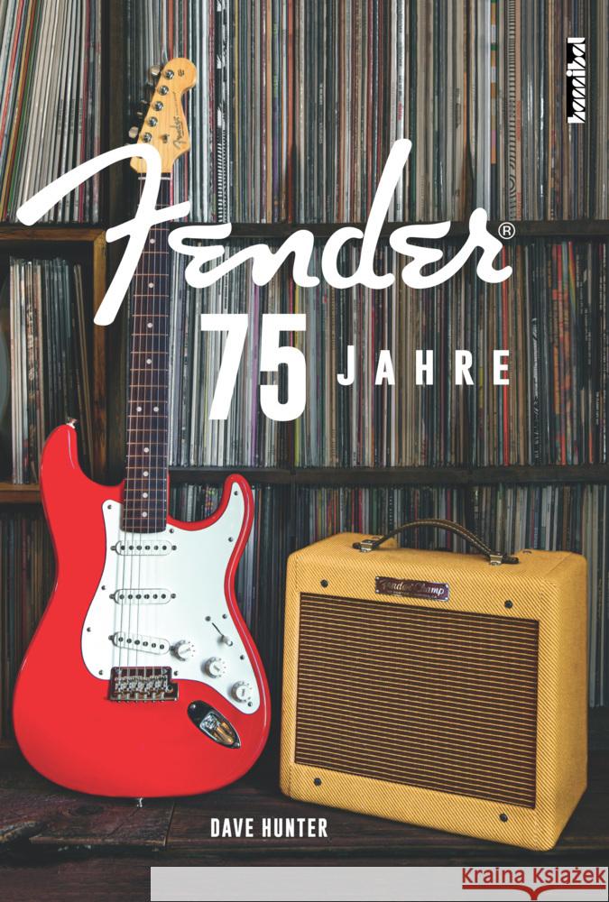75 Jahre Fender Hunter, Dave 9783854456995 Hannibal - książka
